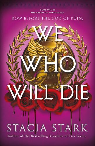 We Who Will Die by Stacia Stark – Roman-inspired vampire romantasy | read after Daggermouth