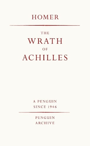 The Wrath of Achilles - Penguin Archive (Paperback)