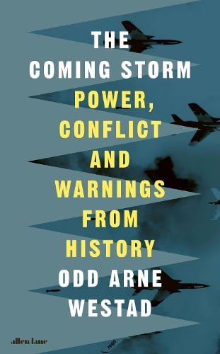 Odd Arne Westad The Coming Storm