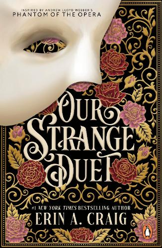 Penguin Random House Children's Uk Our Strange Duet