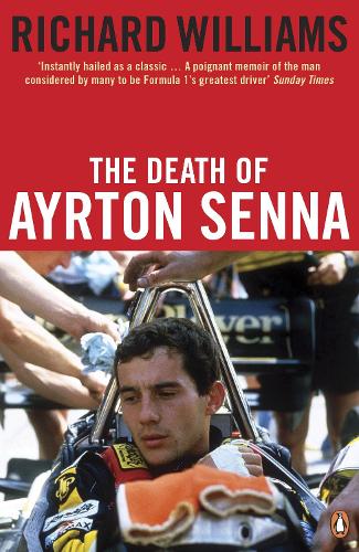 The Death of Ayrton Senna - Richard Williams
