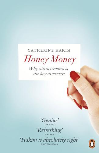 Honey Money: The Power of Erotic Capital (Paperback)