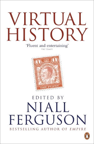 Virtual History: Alternatives and Counterfactuals (Paperback)