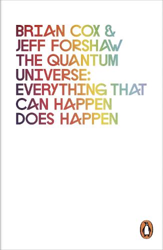 The Quantum Universe: Everything that can happen does happen (Paperback)