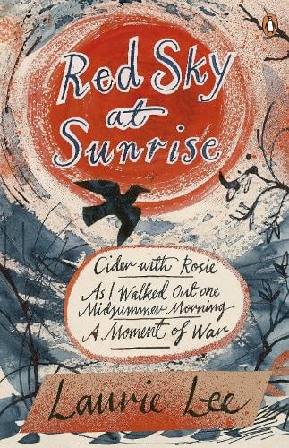 Red Sky at Sunrise: Cider with Rosie, As I Walked Out One Midsummer Morning, A Moment of War (Paperback)
