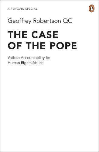The Case of the Pope: Vatican Accountability for Human Rights Abuse (Paperback)