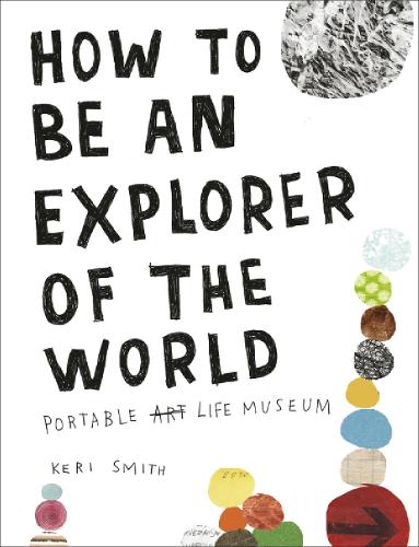 Cover of the book How to be an Explorer of the World