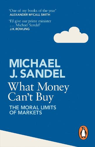 What Money Can't Buy: The Moral Limits of Markets (Paperback)