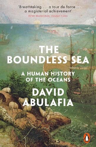 The Boundless Sea: A Human History of the Oceans (Paperback)