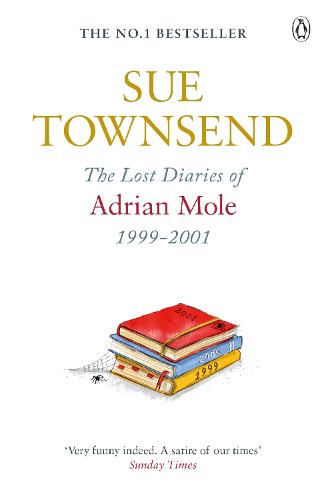 The Lost Diaries of Adrian Mole, 1999-2001 - Adrian Mole (Paperback)