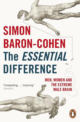 The Essential Difference: Men, Women and the Extreme Male Brain (Paperback)