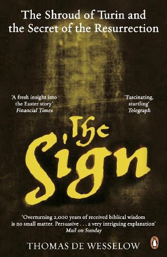 The Sign: The Shroud of Turin and the Secret of the Resurrection (Paperback)