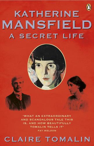 Katherine Mansfield - Claire Tomalin