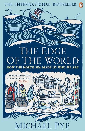 The Edge of the World: How the North Sea Made Us Who We Are (Paperback)