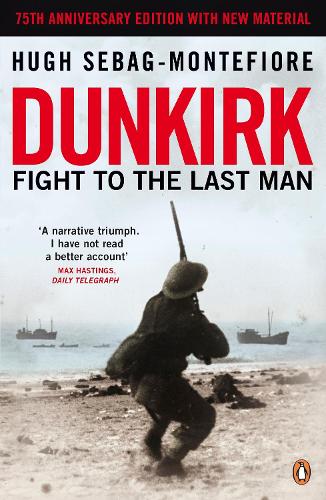 Dunkirk: Fight to the Last Man (Paperback)