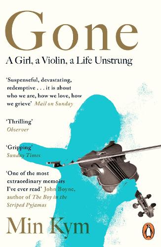 Gone: A Girl, a Violin, a Life Unstrung (Paperback)