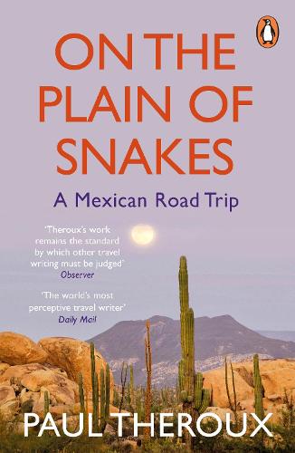 On the Plain of Snakes: A Mexican Road Trip (Paperback)