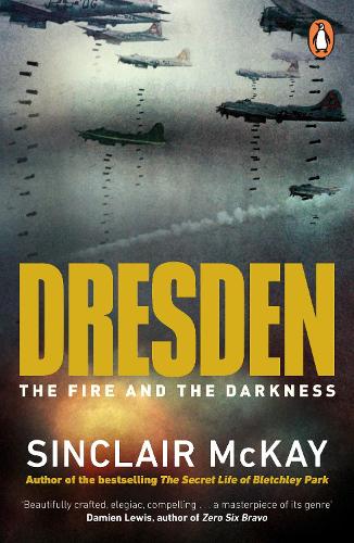 Dresden: The Fire and the Darkness (Paperback)