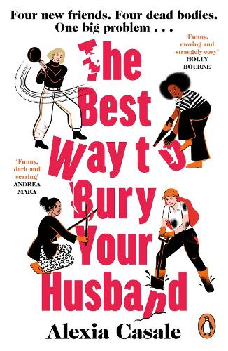 The Best Way to Bury Your Husband: Four new friends. Four dead bodies. One big problem . . . (Paperback)