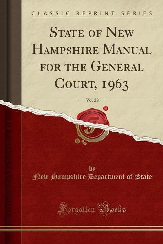 Nh Rsa Book State of New Hampshire Manual for the General Court, 1963, Vol. 38 ...