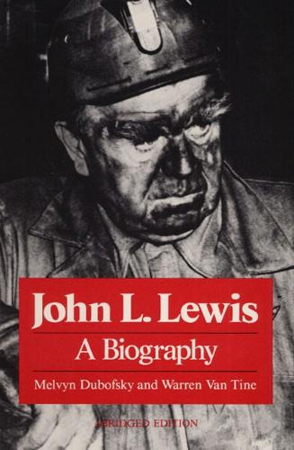 John L. Lewis: A BIOGRAPHY (Paperback)