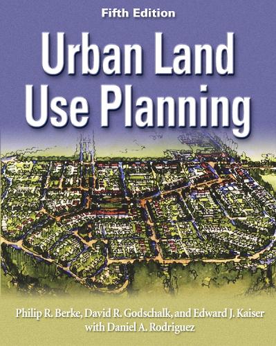 Urban Land Use Planning, Fifth Edition (Hardback)