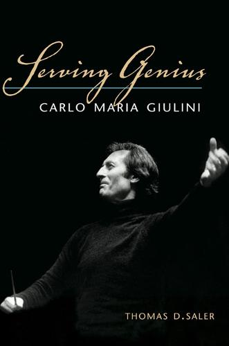 Serving Genius: Carlo Maria Giulini (Hardback)