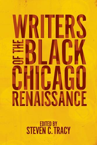 Writers of the Black Chicago Renaissance (Hardback)