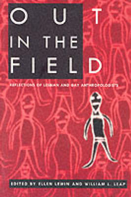 Out in the Field: Reflections of Lesbian and Gay Anthropologists (Paperback)