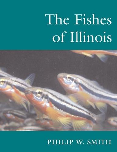 The Fishes of Illinois (Paperback)