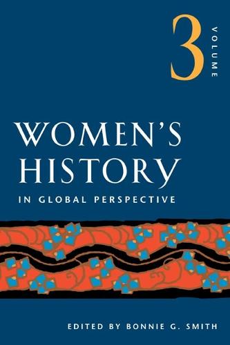 Women's History in Global Perspective, Volume 3 (Paperback)