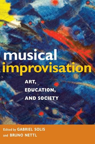Musical Improvisation: Art, Education, and Society (Paperback)