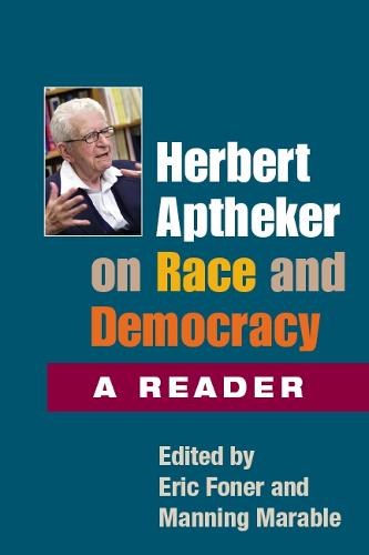 Herbert Aptheker on Race and Democracy: A Reader (Paperback)