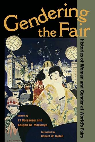 Gendering the Fair: Histories of Women and Gender at World's Fairs (Paperback)