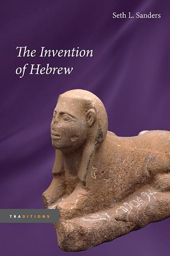 The Invention of Hebrew - Traditions (Paperback)