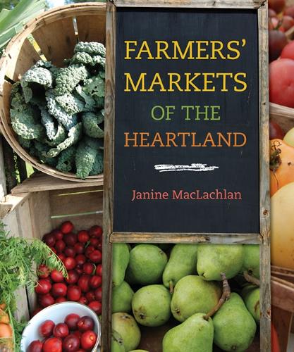 Farmers' Markets of the Heartland (Paperback)