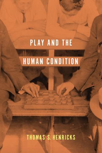 Play and the Human Condition (Paperback)