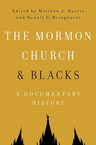 The Mormon Church and Blacks: A Documentary History (Paperback)