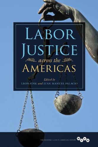 Labor Justice across the Americas - Working Class in American History (Paperback)