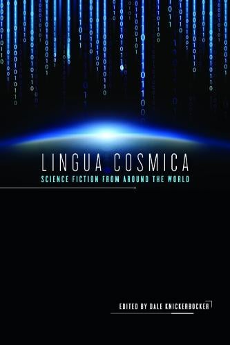 Lingua Cosmica: Science Fiction from around the World (Paperback)