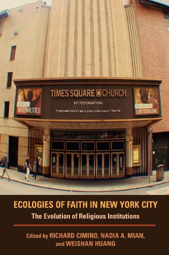 Ecologies of Faith in New York City: The Evolution of Religious Institutions - Polis Center Series on Religion and Urban Culture (Paperback)
