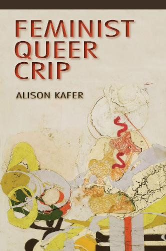 Feminist, Queer, Crip (Hardback)