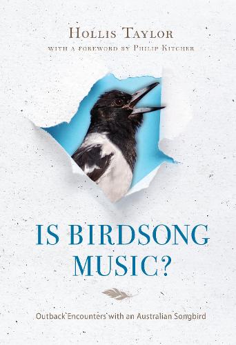Is Birdsong Music?: Outback Encounters with an Australian Songbird - Music, Nature, Place (Paperback)