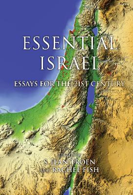 Essential Israel: Essays for the 21st Century - Perspectives on Israel Studies (Hardback)
