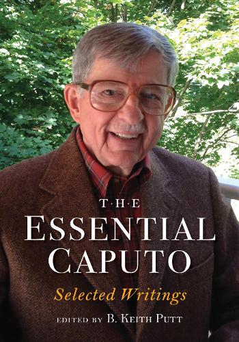 The Essential Caputo: Selected Writings (Paperback)