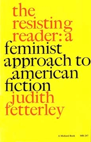 The Resisting Reader: A Feminist Approach to American Fiction - Midland Books: No. 2 (Paperback)