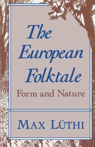 The European Folktale: Form and Nature - Folklore Studies in Translation (Paperback)