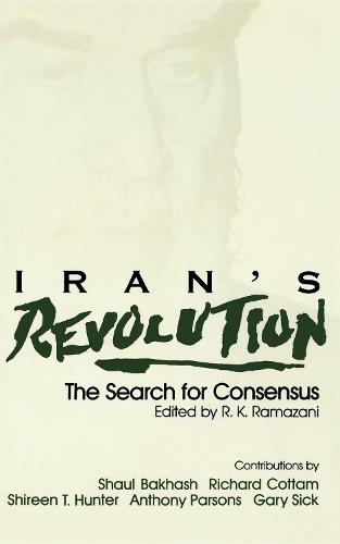 Iran's Revolution: The Search for Consensus (Paperback)