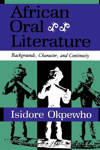 African Oral Literature: Backgrounds, Character, and Continuity (Paperback)