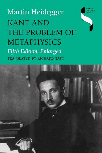 Kant and the Problem of Metaphysics, Fifth Edition, Enlarged - Studies in Continental Thought (Paperback)